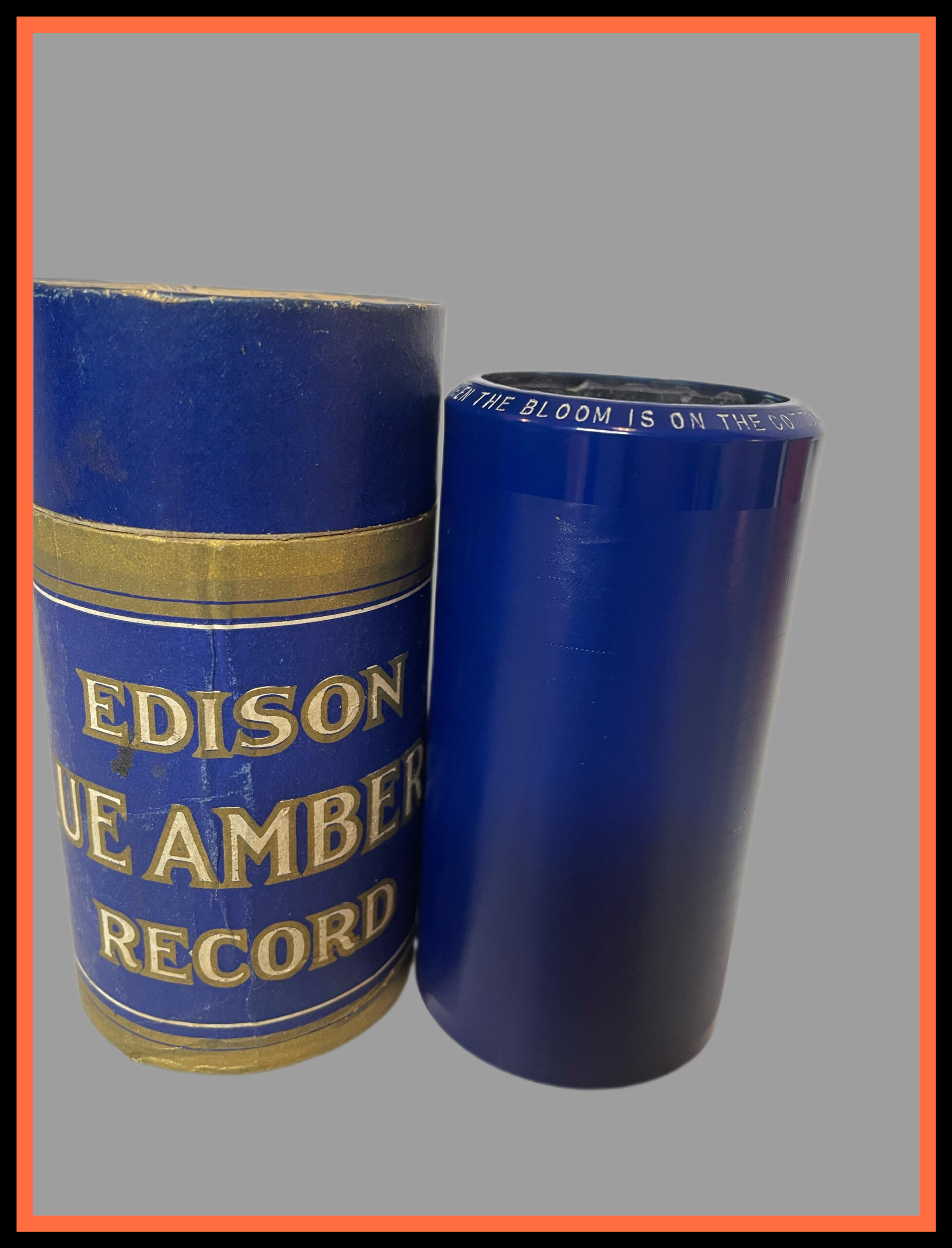 Edison 4 minute cylinder… “Say It with Flowers”